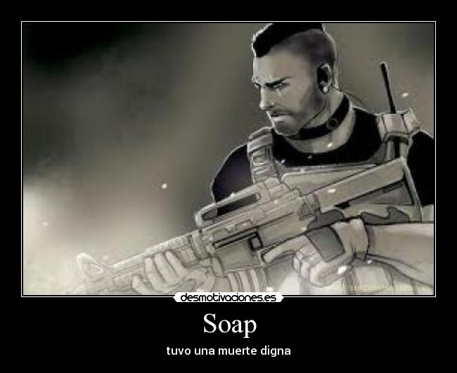 Soap - tuvo una muerte digna