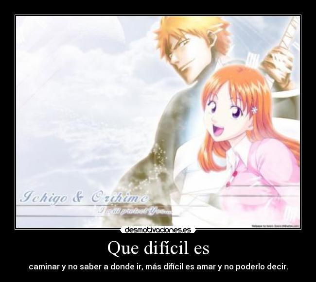 Que difícil es -