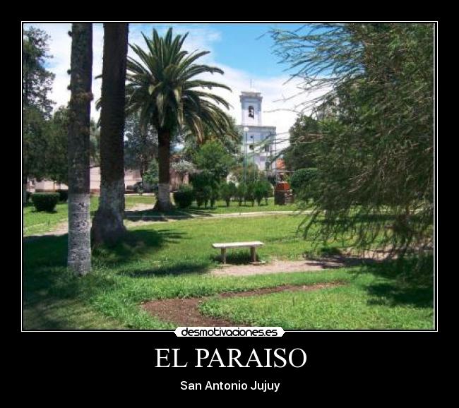 EL PARAISO - San Antonio Jujuy