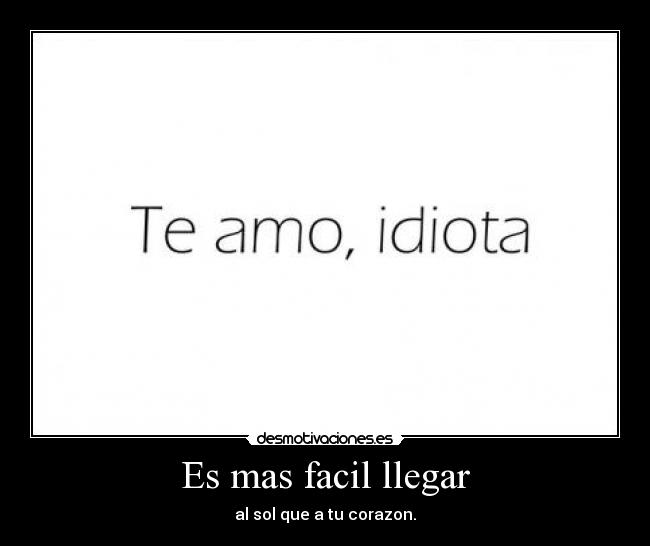 Es mas facil llegar - 