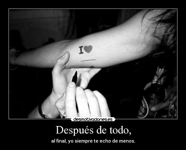 Después de todo, - 