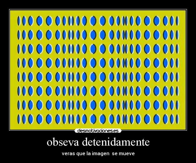obseva detenidamente - veras que la imagen se mueve