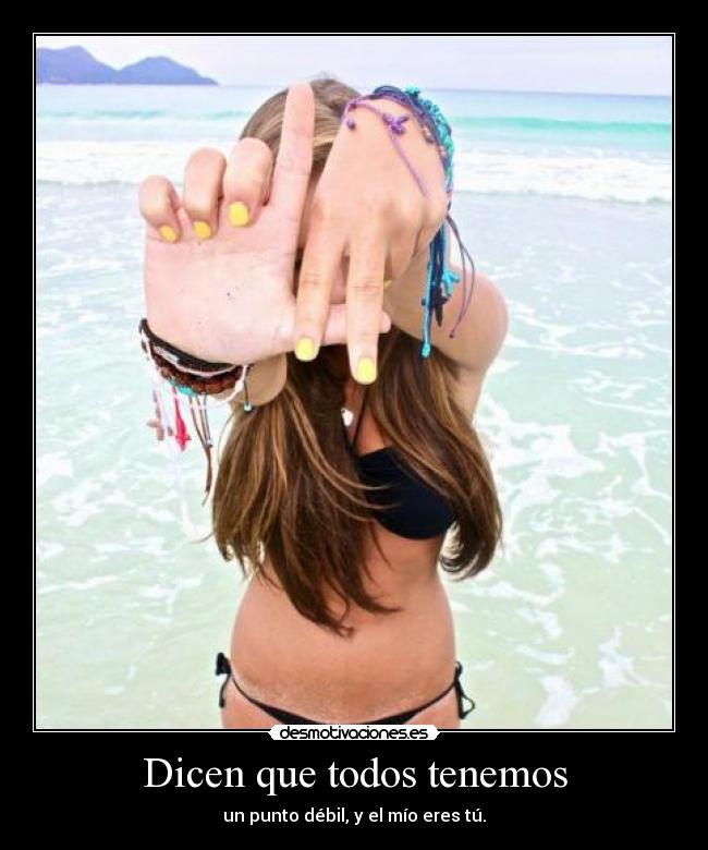 Dicen que todos tenemos -