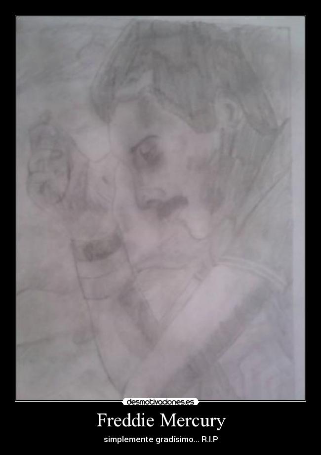 Freddie Mercury - simplemente gradísimo... R.I.P