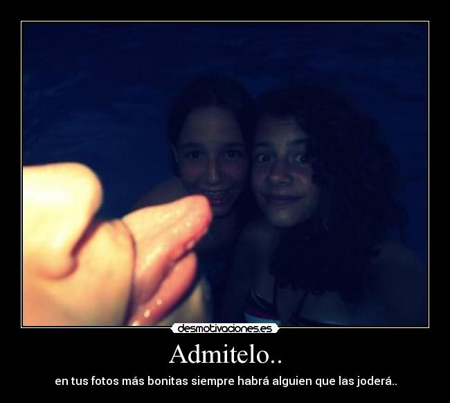 Admitelo.. - en tus fotos más bonitas siempre habrá alguien que las joderá..