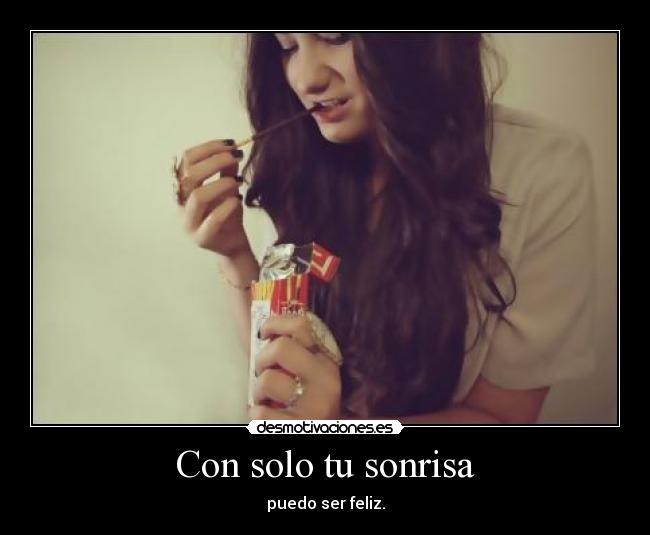 Con solo tu sonrisa -