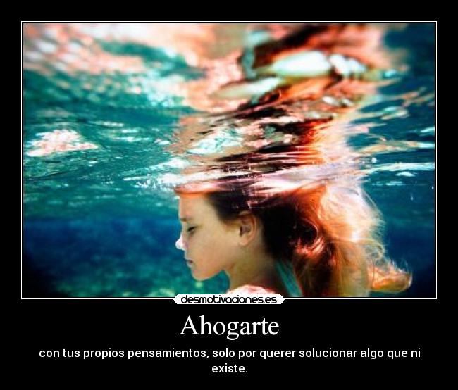 Ahogarte -
