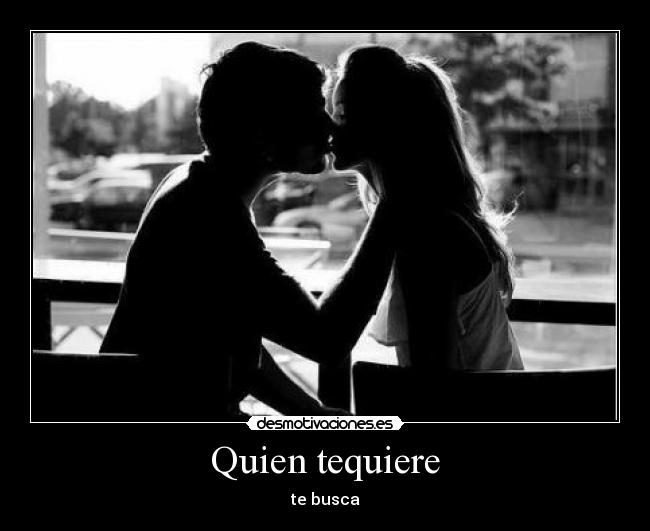 Quien tequiere - te busca