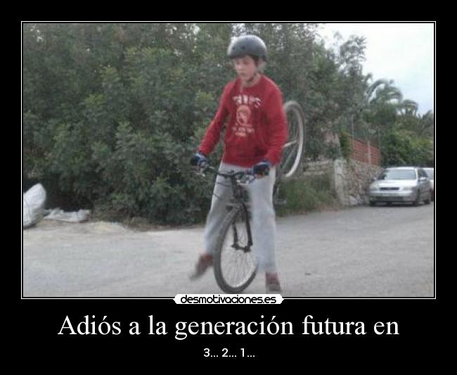 Adiós a la generación futura en - 3... 2... 1...