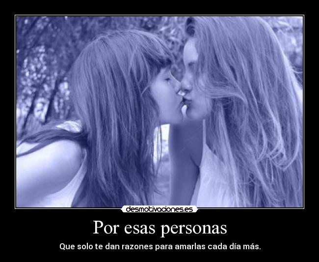 Por esas personas -