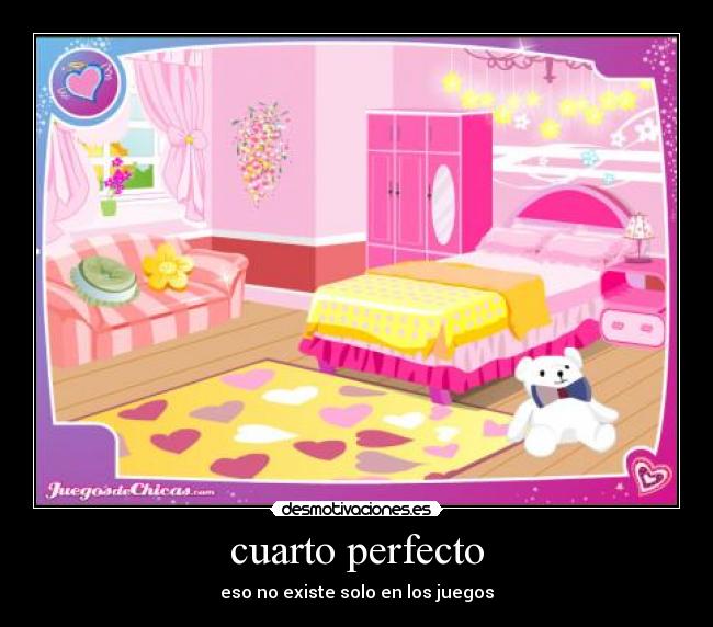 cuarto perfecto - eso no existe solo en los juegos