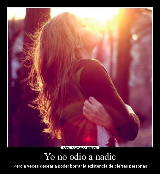 Yo no odio a nadie - 