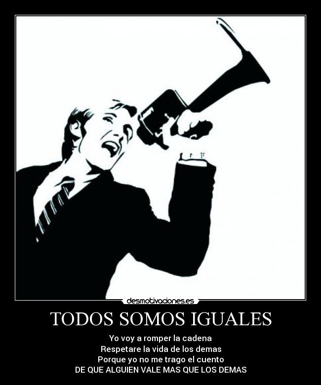 TODOS SOMOS IGUALES - 