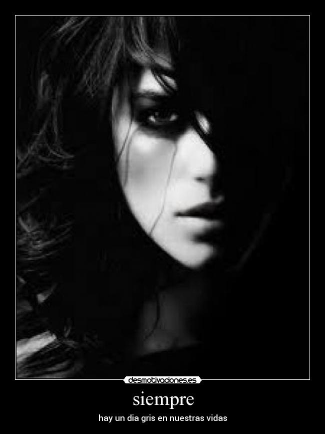 siempre - hay un dia gris en nuestras vidas