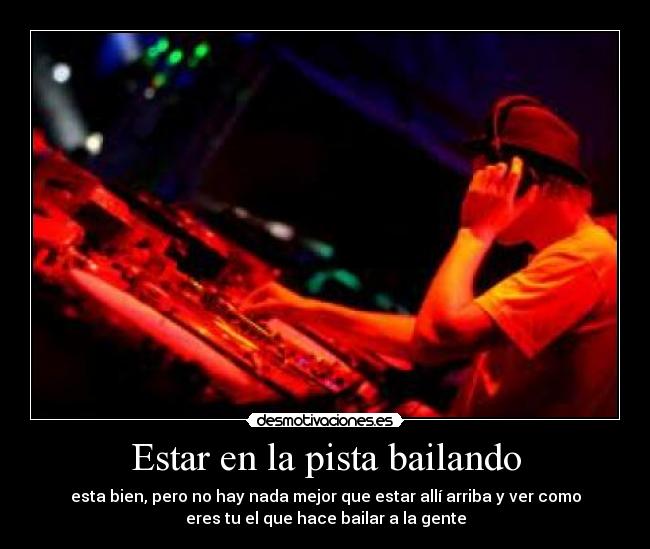 Estar en la pista bailando - 