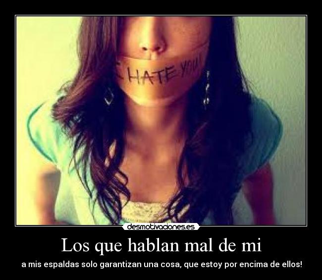 Los que hablan mal de mi -