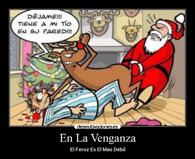 En La Venganza - El Feroz Es El Mas Débil