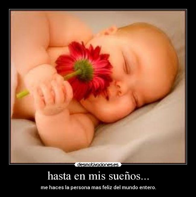 hasta en mis sueños... -