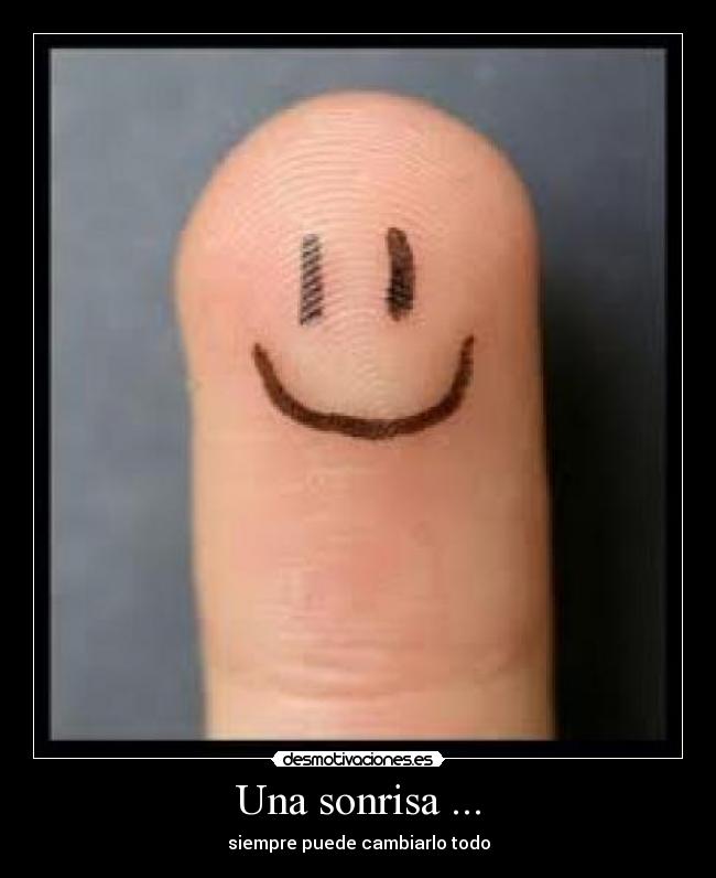 Una sonrisa ... - siempre puede cambiarlo todo