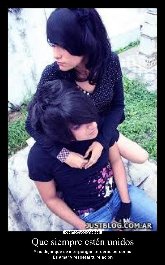 Que siempre estén unidos -