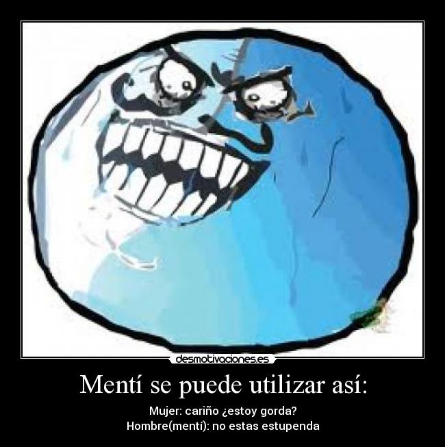 Mentí se puede utilizar así: - 