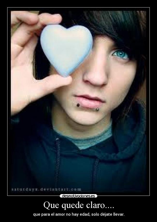 Que quede claro.... - que para el amor no hay edad, solo déjate llevar.