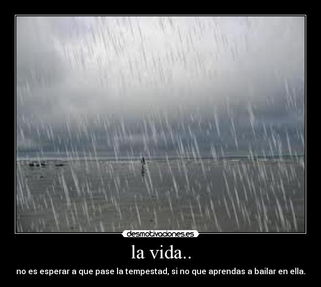 la vida.. -