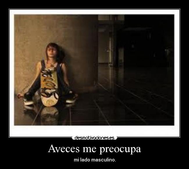 Aveces me preocupa - 