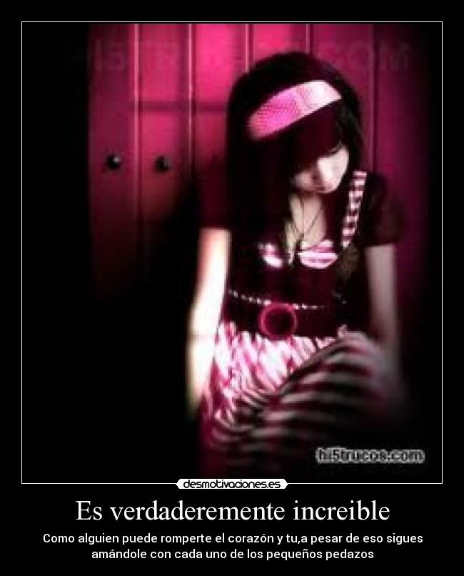 Es verdaderemente increible -