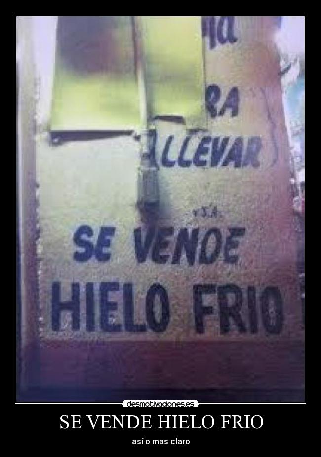 SE VENDE HIELO FRIO - 