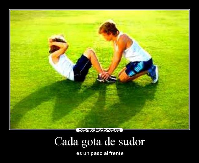 Cada gota de sudor - 