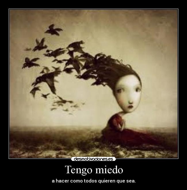 Tengo miedo -