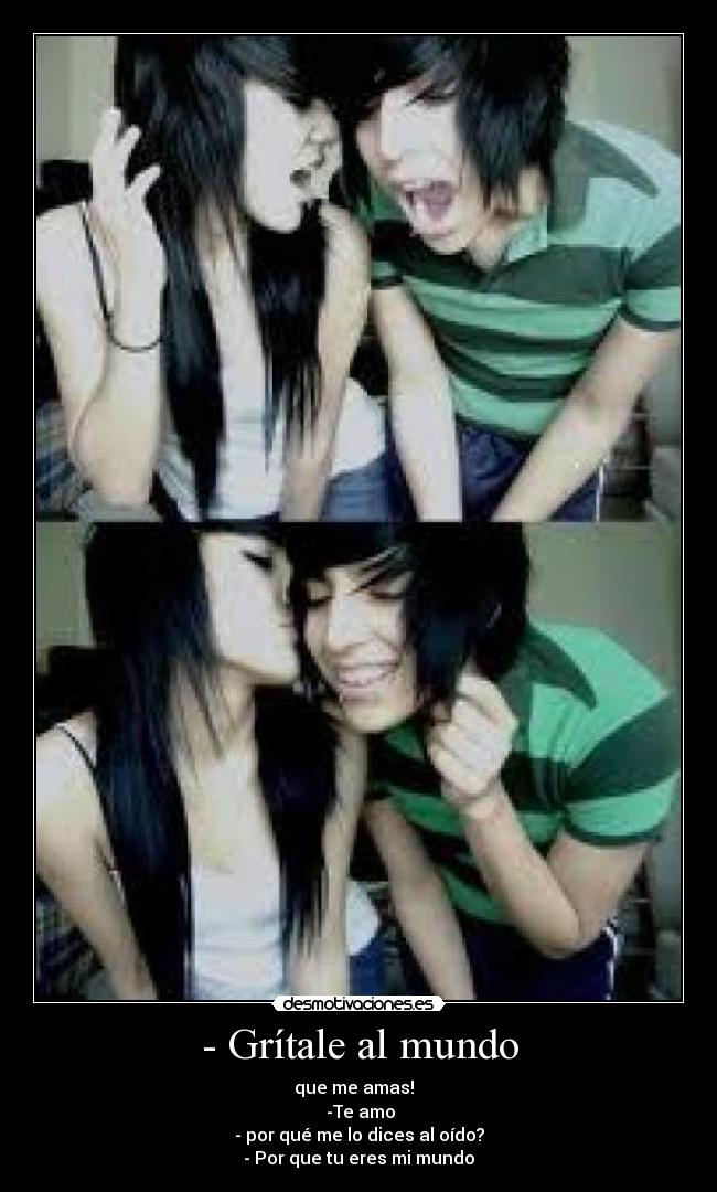 - Grítale al mundo -
