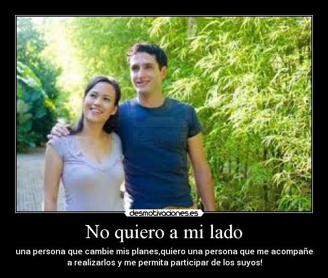 No quiero a mi lado -