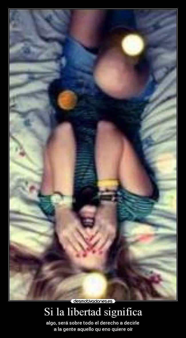Si la libertad significa -