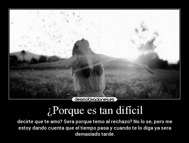 ¿Porque es tan difícil -