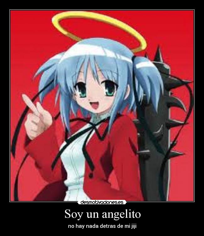 Soy un angelito - no hay nada detras de mi jiji