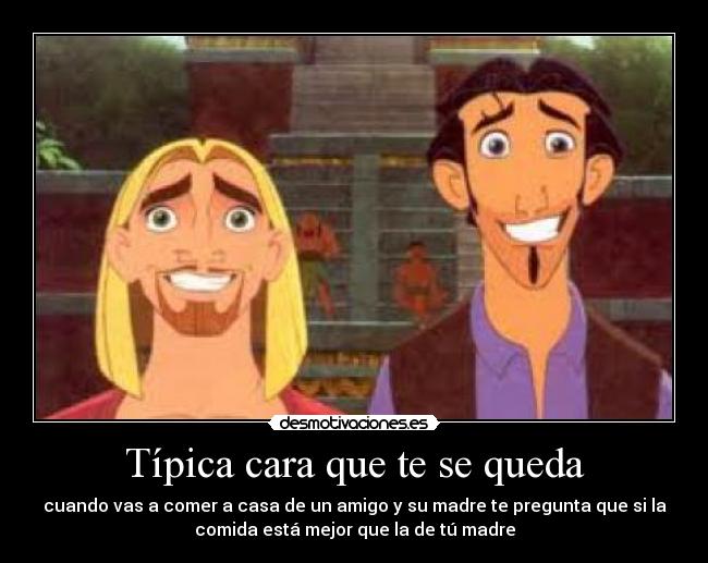 Típica cara que te se queda -