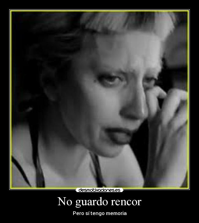 No guardo rencor -