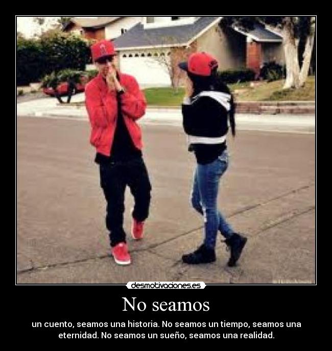 No seamos -