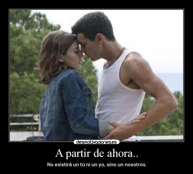 A partir de ahora.. -