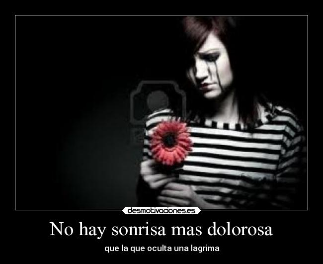 No hay sonrisa mas dolorosa -