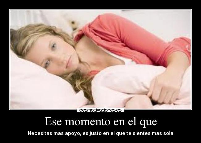 Ese momento en el que -