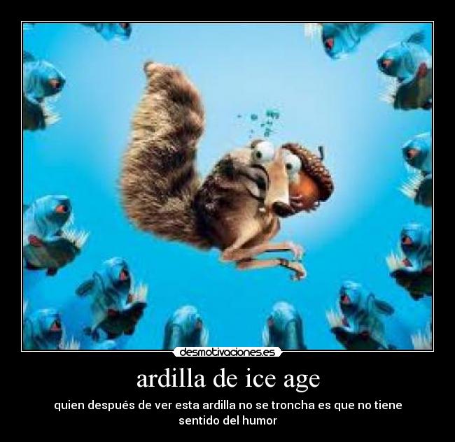 ardilla de ice age - quien después de ver esta ardilla no se troncha es que no tiene sentido del humor