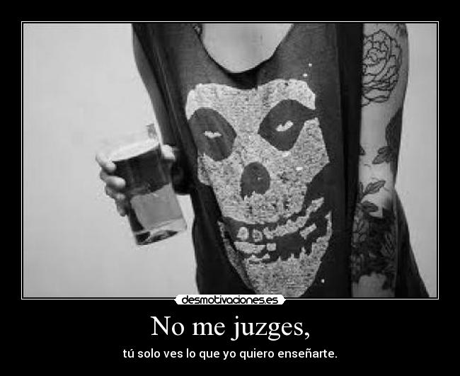 No me juzges, - 