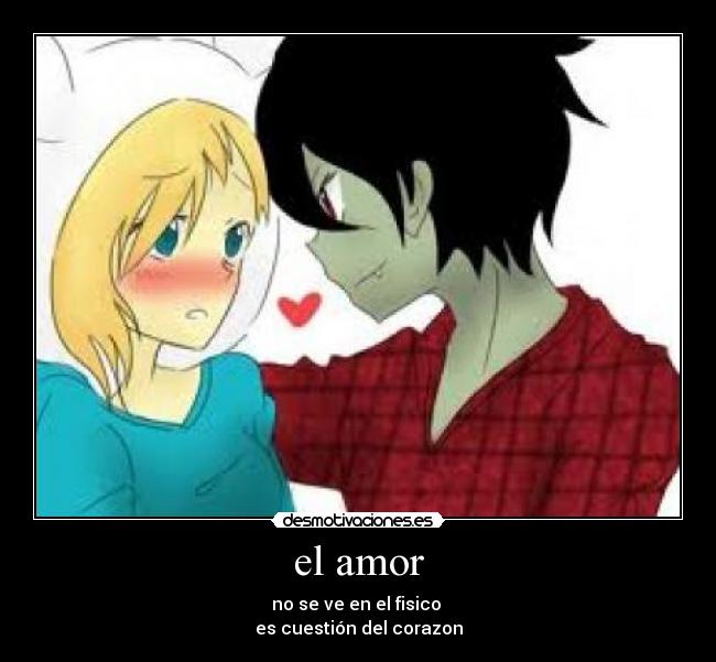 el amor - no se ve en el fisico
es cuestión del corazon