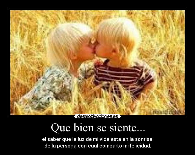 Que bien se siente... -