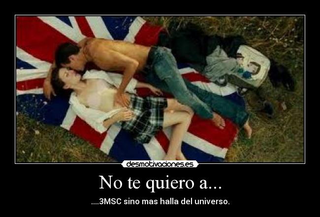 No te quiero a... -