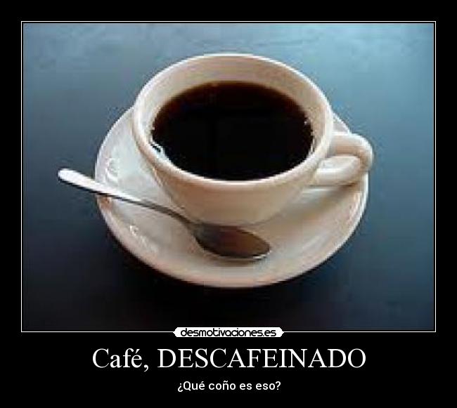 Café, DESCAFEINADO - 