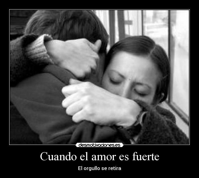 Cuando el amor es fuerte - El orgullo se retira